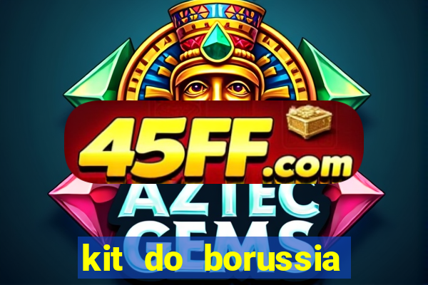 kit do borussia dortmund dls 19